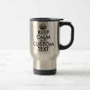 Search for design your own travel mugs Keep calm