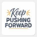 Search for pushing stickers Keep pushing forward