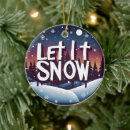Search for let it snow ornaments Winter