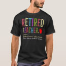 Search for for retiree tshirts Teacher