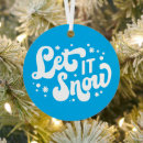 Search for winter sayings ornaments Let it snow