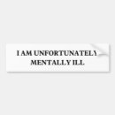 Search for mental illness bumper stickers Funny