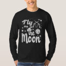 Search for fly me to the moon tshirts Music