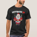 Search for vaccinated af tshirts Santa