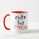 Search for funny psycho quote Sweet but psycho
