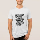 Search for hard work quote tshirts Dream big