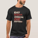 Search for eating at the y tshirts Right