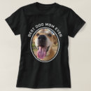 Search for dog mom tshirts Fun