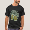 Search for funny beer sayings tshirts Hilarious
