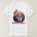 Search for trump wall tshirts Build the wall