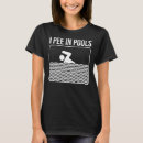 Search for peeing womens tshirts Sarcastic