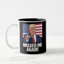 Search for miss me mugs Election