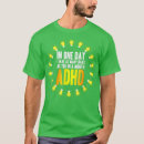 Search for funny adhd quote tshirts Neurodivergent