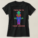 Search for take me to your leader tshirts Sci fi