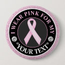 Search for breast cancer awareness buttons I wear pink for