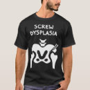 Search for hip dysplasia tshirts Awareness