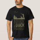 Search for ducking mens tshirts Quote
