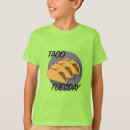 Search for taco kids tshirts Tuesday