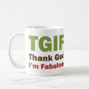 Search for tgif mugs Fabulous