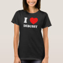 Search for debussy tshirts Funny