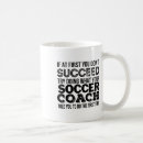 Search for funny soccer coach mugs Player