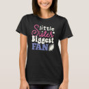 Search for biggest fan tshirts Sister
