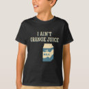 Search for orange juice tshirts Beverage