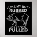 Search for my butt posters Pork