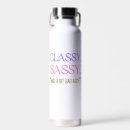 Search for sassy water bottles Classy