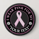 Search for breast cancer awareness buttons I wear pink for