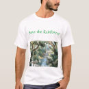 Search for rainforest tshirts Save