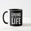 Search for is my life mugs Funny quote
