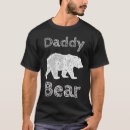 Search for daddy bear tshirts Father
