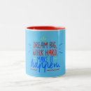 Search for work inspiration mugs Dream big work hard
