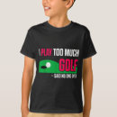 Search for funny golf tshirts Cute