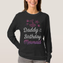 Search for mermaid birthday tshirts Father