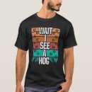 Search for hog wild tshirts Hunter