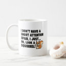 Search for adhd quote mugs Short attention span