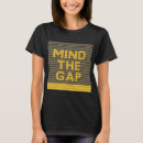 Search for gap tshirts Mind the gap
