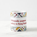 Search for orthopedic mugs Surgeon