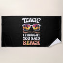 Search for teacher beach towels Funny