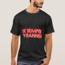 Search for sic semper tyrannis tshirts Government