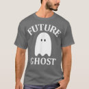 Search for future ghost tshirts Ghosts