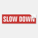 Search for slow down bumper stickers Humour