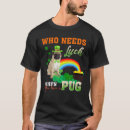 Search for funny pug tshirts Have