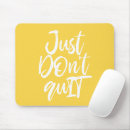 Search for justness mousepads Motivational quote