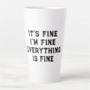 Search for everything is fine mugs Typography