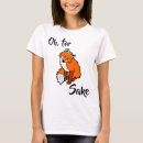 Search for for fox sake tshirts Adorable