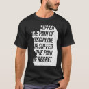 Search for discipline motivation tshirts Pain