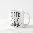 Search for exhaust mugs Exhausted mom